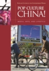Pop Culture China! : Media, Arts, and Lifestyle - Book