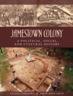 Jamestown Colony : A Political, Social, and Cultural History - eBook