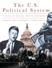 A History of the U.S. Political System : Ideas, Interests, and Institutions [3 volumes] - eBook
