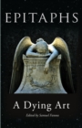 Epitaphs : A Dying Art - Book