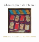 Making Medieval Manuscripts - Book