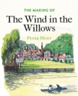 The Making of The Wind in the Willows - Book