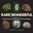 Rare & Wonderful : Treasures from Oxford University Museum of Natural History - Book