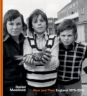 Now and Then : England 1970-2015 - Book