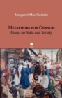 Metaphors for Change : Essays on State and Society - Book