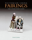 Victorian China Fairings : The Collector's Guide - Book