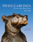 Swiss Carvings : The Art of the 'Black Forest' - Book