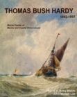 Thomas Bush Hardy (1842-1897) a Master Painter of Marine and Coastal Watercolour - Book