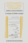 Stochastic Structural Dynamics : Progress in Theory and Applications - Book