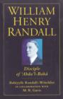 William Henry Randall : Disciple of 'Abdu 'l-Baha - Book