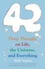 42 : Deep Thought on Life, the Universe, and Everything - Book