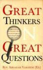 Great Thinkers on Great Questions - Book
