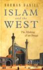 Islam and the West : The Making of an Image - Book