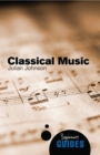 Classical Music : A Beginner's Guide - Book