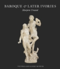 Baroque & Later Ivories - Book