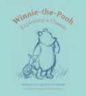 Winnie-the-Pooh : Exploring a Classic - Book
