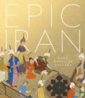 Epic Iran : 5000 Years of Culture - Book