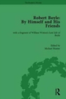 Robert Boyle: By Himself and His Friends : With a Fragment of William Wotton's 'Lost Life of Boyle' - Book