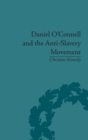 Daniel O'Connell and the Anti-Slavery Movement : 'The Saddest People the Sun Sees' - Book