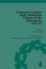Unknown London : Early Modernist Visions of the Metropolis, 1815-45 - Book