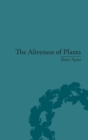 The Aliveness of Plants : The Darwins at the Dawn of Plant Science - Book