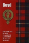 Boyd : The Origins of the Clan Boyd and Their Place in History - Book