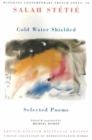 Cold Water Shielded : Selected Poems - Book
