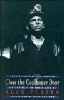 Close the Coalhouse Door : from stories by Sid Chaplin: a stage play in three acts with music by Alex Glasgow - Book