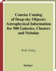 Concise Catalog of Deep-sky Objects : Astrophysical Information for 500 Galaxies, Clusters and Nebulae - eBook
