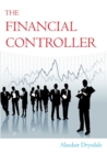 The Financial Controller : The Things the Academics Don't Teach You - Book