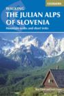 The Julian Alps of Slovenia : Mountain Walks and Short Treks - Book