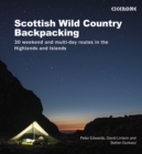 Scottish Wild Country Backpacking : 30 weekend and multi-day routes in the Highlands and Islands - Book