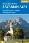 Walking in the Bavarian Alps : 70 mountain walks and treks in southern Germany - Book