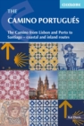 The Camino Portugues : From Lisbon and Porto to Santiago - Central, Coastal and Spiritual Caminos - Book