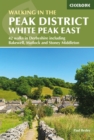 Walking in the Peak District - White Peak East : 42 walks in Derbyshire including Bakewell, Matlock and Stoney Middleton - Book