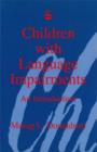 Children with Language Impairments : An Introduction - Book