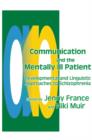 Communication and the Mentally Ill Patient : Developmental and Linguistic Approaches to Schizophrenia - Book