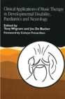Clinical Applications of Music Therapy in Developmental Disability, Paediatrics and Neurology - Book