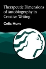 Therapeutic Dimensions of Autobiography in Creative Writing - Book