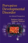 Pervasive Developmental  Disorder : An Altered Perspective - Book