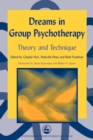 Dreams in Group Psychotherapy : Theory and Technique - Book