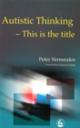 Autistic Thinking : This is the Title - Book