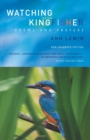 Watching for the Kingfisher : Poems and Prayers - Book