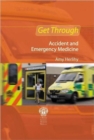 Get Through Accident and Emergency Medicine: MCQs - Book