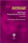 Get Through MRCPsych: Preparation for the CASC, Second edition - Book