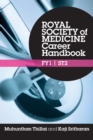 Royal Society of Medicine Career Handbook: FY1 - ST2 - Book
