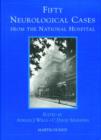 Fifty Neurological Cases from the National Hospital - Book
