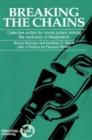 Breaking the Chains : Collective action for social justice among the rural poor in Bangladesh - Book