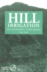 Hill Irrigation : Water and development in mountain agriculture - Book
