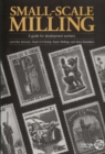 Small-scale Milling : A Guide for Development Workers - Book